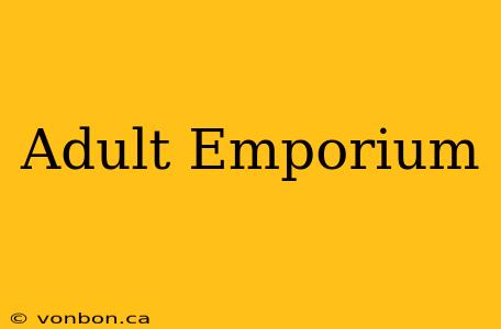 Adult Emporium