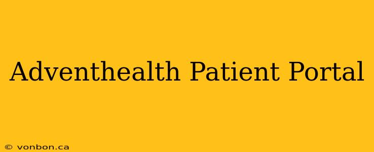 Adventhealth Patient Portal