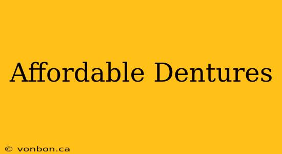 Affordable Dentures