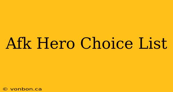 Afk Hero Choice List