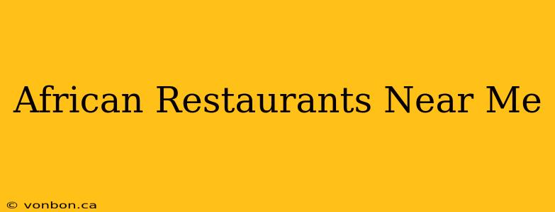 African Restaurants Near Me