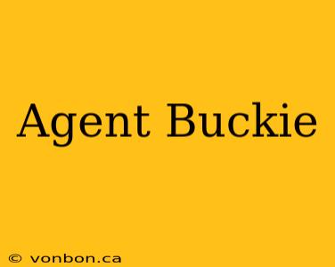 Agent Buckie