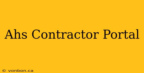 Ahs Contractor Portal