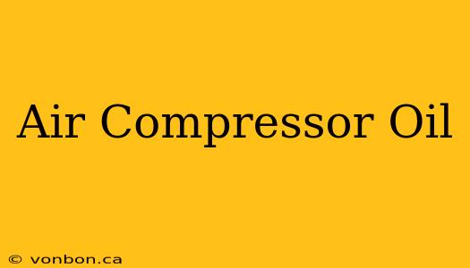 Air Compressor Oil