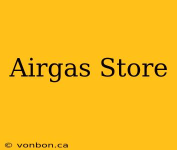 Airgas Store