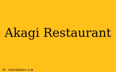 Akagi Restaurant