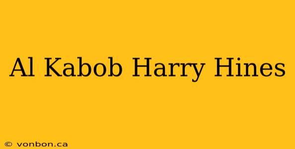 Al Kabob Harry Hines