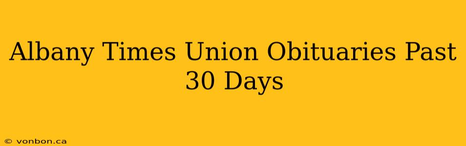 Albany Times Union Obituaries Past 30 Days