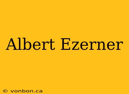 Albert Ezerner