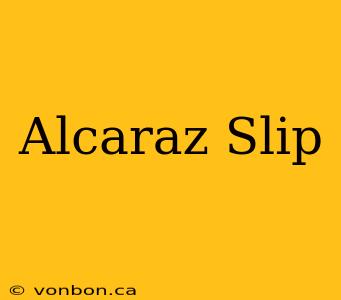 Alcaraz Slip