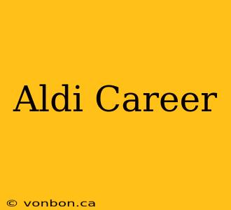 Aldi Career