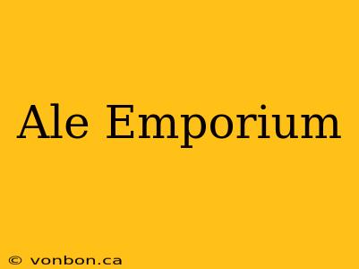 Ale Emporium