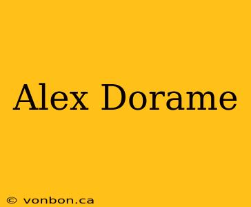 Alex Dorame