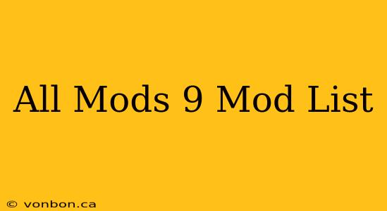 All Mods 9 Mod List