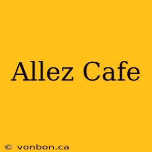 Allez Cafe