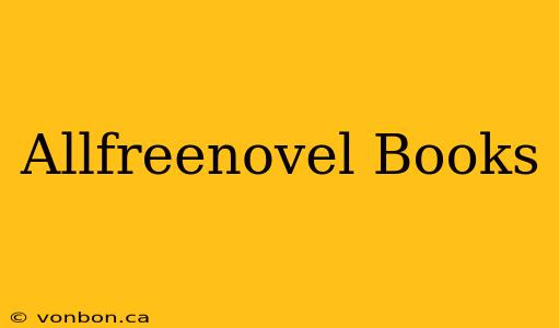 Allfreenovel Books