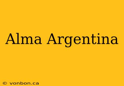 Alma Argentina