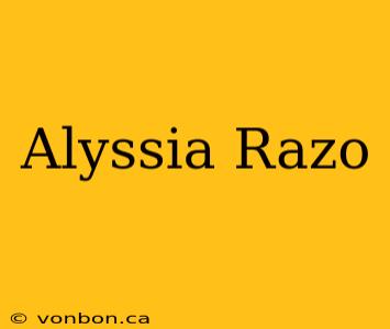 Alyssia Razo