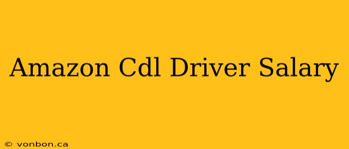 Amazon Cdl Driver Salary