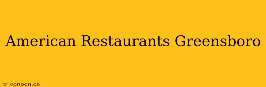 American Restaurants Greensboro