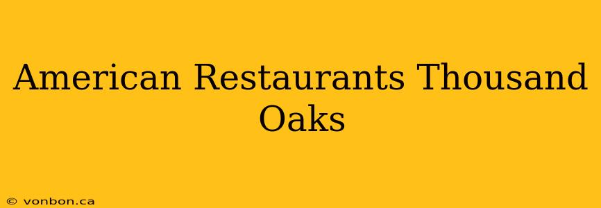 American Restaurants Thousand Oaks