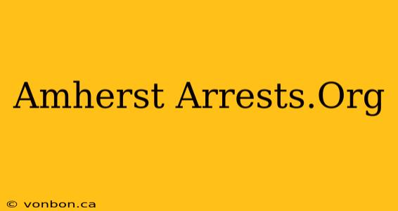 Amherst Arrests.Org