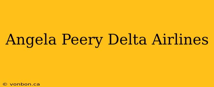 Angela Peery Delta Airlines