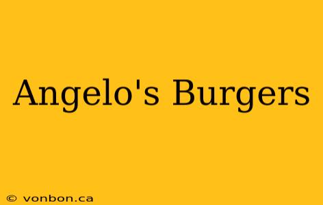 Angelo's Burgers