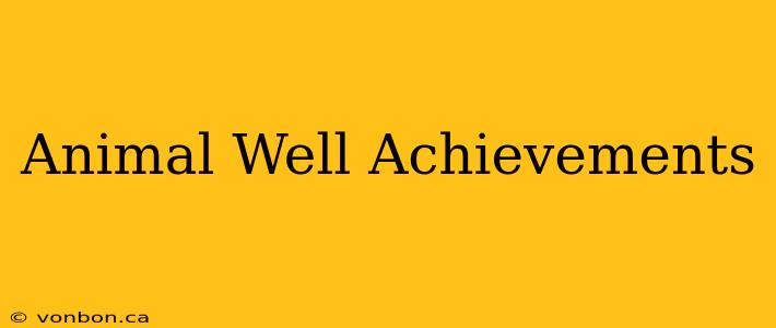 Animal Well Achievements