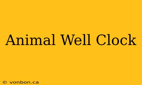 Animal Well Clock