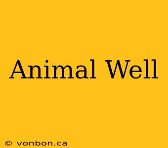 Animal Well