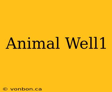 Animal Well1