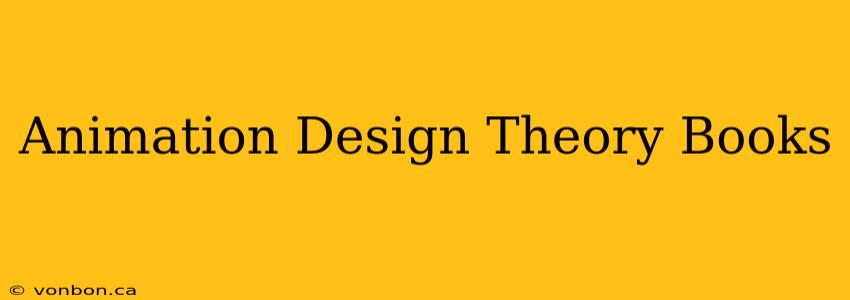 Animation Design Theory Books