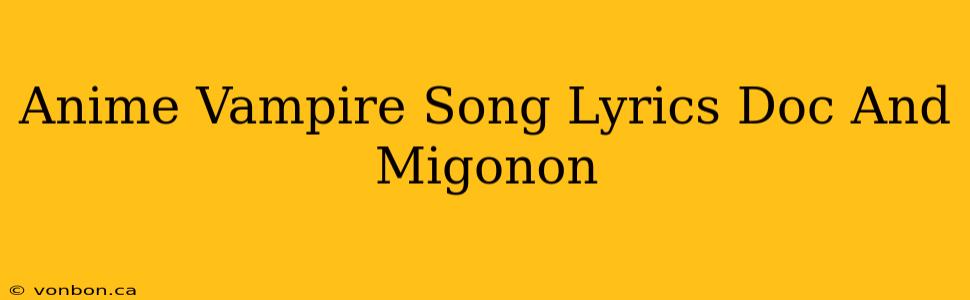 Anime Vampire Song Lyrics Doc And Migonon