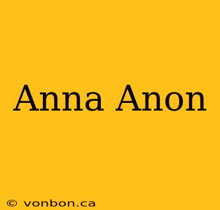 Anna Anon