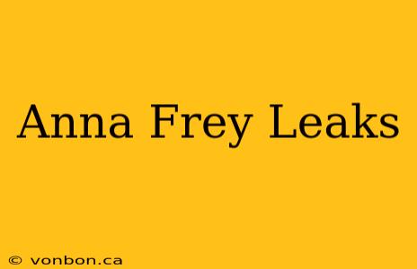 Anna Frey Leaks