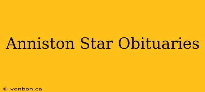 Anniston Star Obituaries