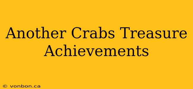 Another Crabs Treasure Achievements