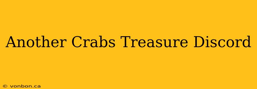 Another Crabs Treasure Discord