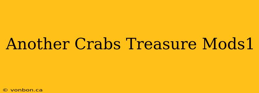 Another Crabs Treasure Mods1