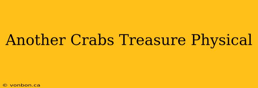 Another Crabs Treasure Physical