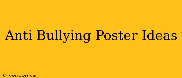 Anti Bullying Poster Ideas