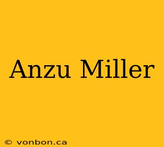 Anzu Miller