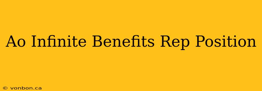 Ao Infinite Benefits Rep Position