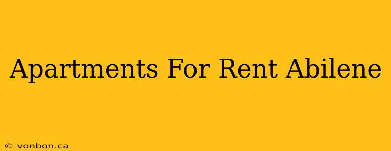 Apartments For Rent Abilene