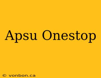 Apsu Onestop