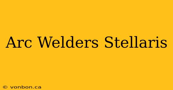 Arc Welders Stellaris