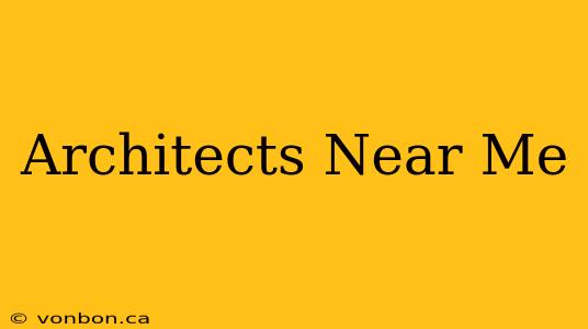 Architects Near Me