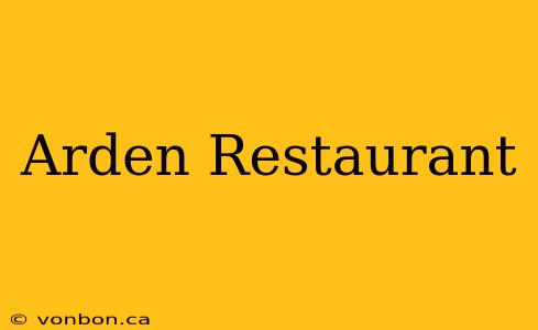 Arden Restaurant