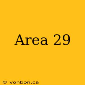 Area 29